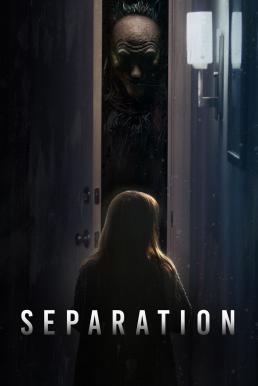 ดูหนังออนไลน์ Separation (2021) บรรยายไทย