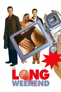 ดูหนังออนไลน์ The Long Weekend แอ้มได้ก่อนเปิดเทอม (2005)